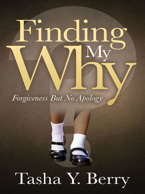 Title details for Finding My Why by Tasha Y. Berry - Available